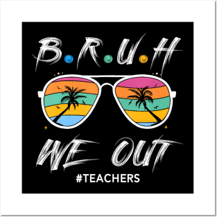 Cute End Of School Year Teacher Summer Bruh We Out Teachers Posters and Art